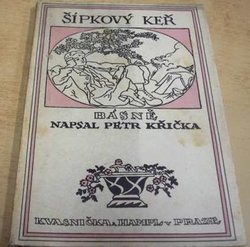 Petr Křička - Šípkový keř (1948)