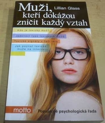 Lillian Glass - Muži, kteří dokážou zničit každý vztah (2012)