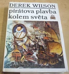 Derek Wilson - Pirátova plavba kolem světa (1986) ed. Kolumbus 109