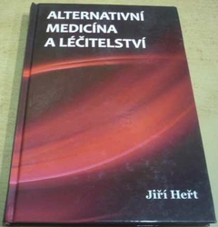 Jiří Heřt - Alternativní medicína a léčitelství (2011)