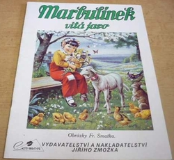 František Smatka - Marbulínek vítá jaro (1992)