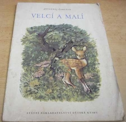 Jevgenij Čarušin - Velcí a malí (1953)