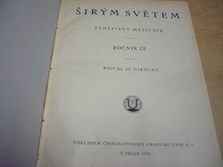 Širým Světem. Zeměpisný měsíčník. Ročník IX. (1932)