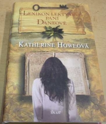 Katherine Howeová - Lexikon lektvarů paní Daneové (2010)