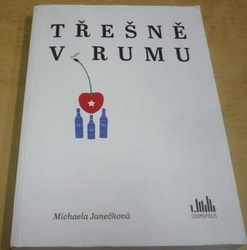 Michaela Janečková - Třešně v rumu (2022)