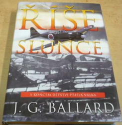 J. G. Ballard - Říše slunce (2000)