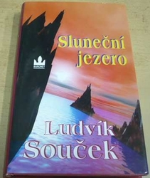 Ludvík Souček - Sluneční jezero (2007)