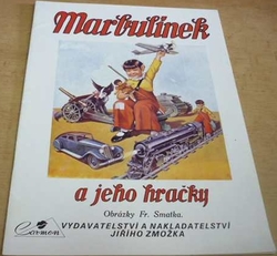 František Smatka - Marbulínek a jeho hračky (1992)  