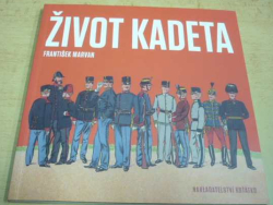František Marvan - Život kadeta (2016)