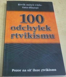 Rtvik-máyá-váda-šata-dúsani - 100 odchylek rtvikismu (1991)