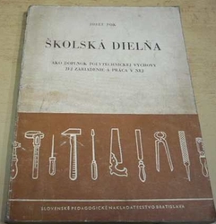 Josef Pok - Školská dielňa (1955) slovensky