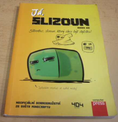 Books Kid - Já, slizoun: Slibertius, slizoun, který chce být stylistou! MINECRAFT (2019)