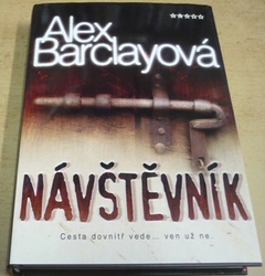 Alex Barclayová - Návštěvník (2008)