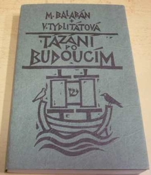 Milan Balabán - Tázání po budoucím (1998)