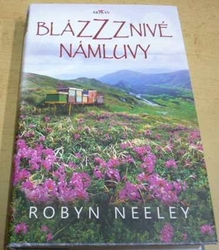 Robyn Neeley - Blázzznivé námluvy (2022)