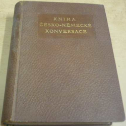 J. V. Sterzinger - Kniha česko - německé konversace (1911)