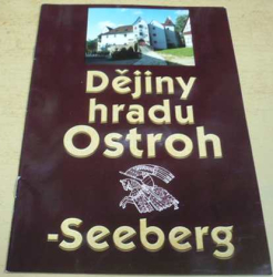 Dějiny hradu Ostroh - Seeborg (2002)