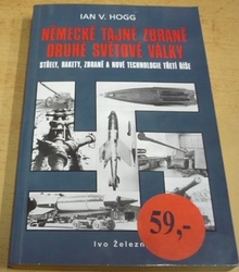 Ian Vernon Hogg - Německé tajné zbraně druhé světové války (2002)