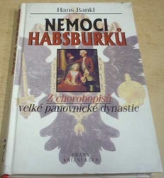 Hans Bankl - Nemoci Habsburků (2000) 