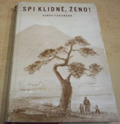 Sunao Tokunaga - Spi klidně, ženo! (1953)