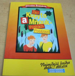 Miloslav Švandrlík - Žáci Kopyto a Mňouk - postrach Posázaví (2005) 