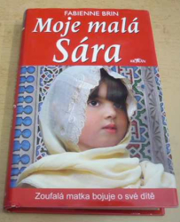 Fabienne Brin - Moje malá Sára (2007)