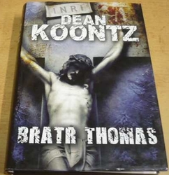 Dean Koontz - Bratr Thomas (2008)