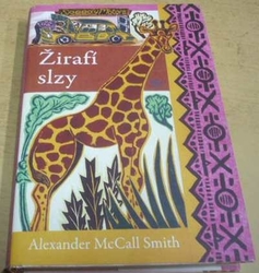 Alexander McCall Smith - Žirafí slzy (2009)