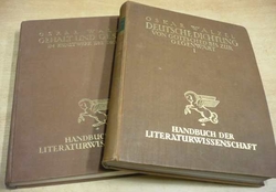 Oskar Walzel - Deutsche Dichtung von Gottsched bis zur Gegenwart I. / Gehalt Gestalt im Kunstwerk des Dichters/Německá poezie od Gottscheda po současnost I. / Obsahová forma v básníkově uměleckém díle (1927) německy