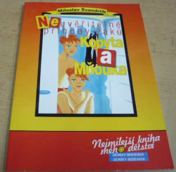 Miloslav Švandrlík - Neuvěřitelné příhody žáků Kopyta a Mňouka (2005)  