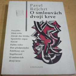 Pavel Rejchrt - O smlouvách dvojí krve (2005)