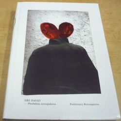Jiří David - Předběžná retrospektiva (2009) dvojjazyčná CZ. GB