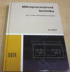 M. Babák - Mikroprocesorová technika pro 3. ročník SPŠ slektrotechnických (1989)