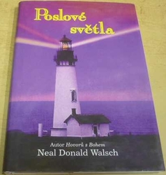 Neale Donald Walsch - Poslové světla (1995)