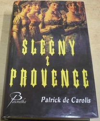 Patrick de Carolis - Slečny z Provence (2006)