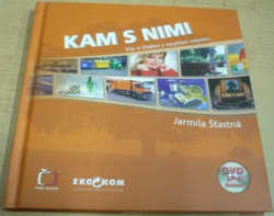 Jarmila Šťastná - Kam s nimi (2007) + DVD
