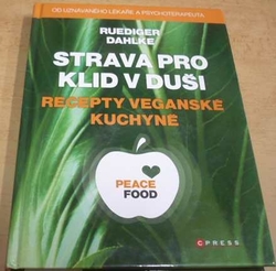 Ruediger Dahlke - Strava pro klid v duši - Recepty veganské kuchyně (2014)