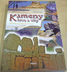 Pavel Kroupa - Kameny krve a víry. Záhady pravěkých svatyní 1. svazek (2010) PODPIS AUTORA !!!