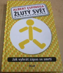 Albert Espinosa - Žlutý svět (2013)