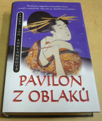 Laura Joh Rowlandová - Pavilon z oblaků (2010)
