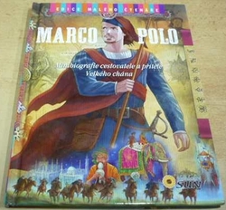 José Morán - Marco Polo - Minibiografie cestovatele a přítele Velkého chána (2013)
