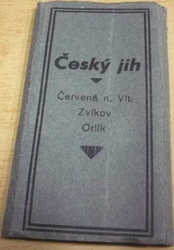 Český jih. Červená n. Vlt. Zvíkov. Orlík. Fotoharmonika