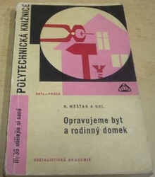 Radomír Měšťan - Opravujeme byt a rodinný domek (1968)