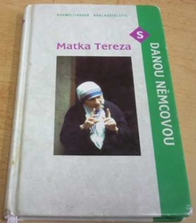 Dana Němcová - Matka Tereza s Danou Němcovou (2002)