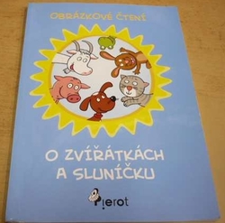 Alena Schejbalová - Obrázkové čtení - O zvířátkách a sluníčku (2018)