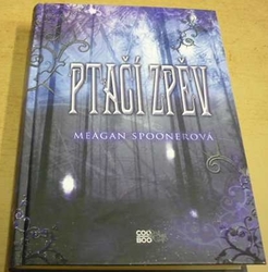 Meagan Spooner - Ptačí zpěv (2013)