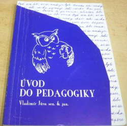 Vladimír Jůva - Úvod do pedagogiky (1997)