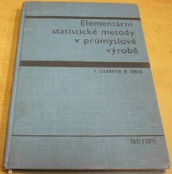 F. Egermayer - Elementární statistické metody v průmyslové výrobě (1965)