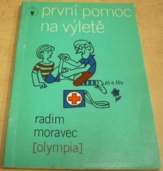 Radim Moravec - První pomoc na výletě (1977)