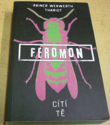Rainer Wekwerth Thariot - Feromon: Cítí tě (2020)